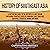 History of Southeast Asia: A Captivating Guide to the History of a Vast Region Containing Countries Such as Cambodia, Laos, Thailand, Singapore, Indonesia, Burma, and More