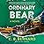 Ordinary Bear: A Novel