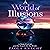 A World of Illusions: A Wak...