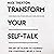 Transform Your Self-Talk: The Art of Talking to Yourself for Confidence, Belief, and Calm