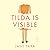 Tilda Is Visible