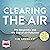 Clearing the Air: The Beginning and the End of Air Pollution