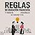 Reglas de Educación Financiera y Finanzas Personales que Cambiarán tu Vida [Financial Education Rules and Personal Finance That Will Change Your Life]