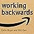 Working Backwards: Insights, Stories and Secrets from Inside Amazon