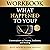 Workbook: What Happened to You?: Healing Books, Book 1