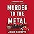 Murder to the Metal: A Some...