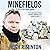 Minefields: A life in the n...