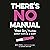 There's No Manual: Honest a...