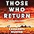 Those Who Return