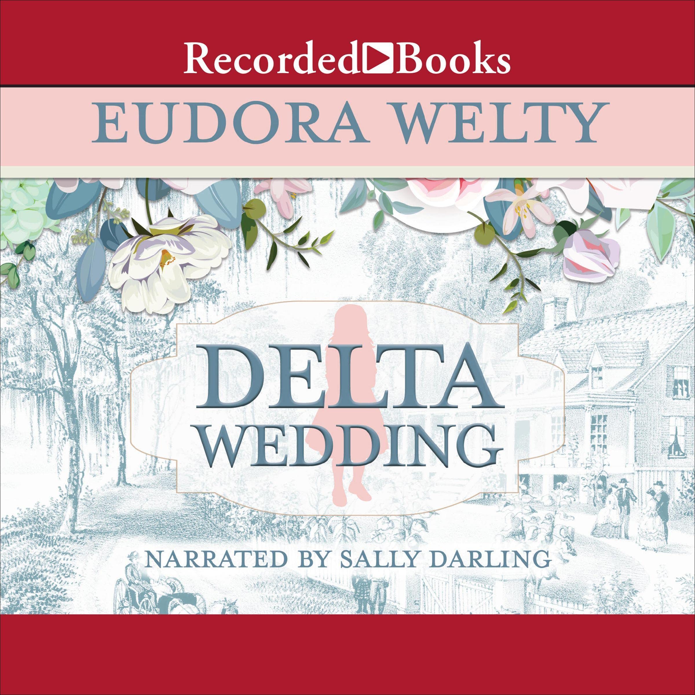 Delta Wedding: A Novel