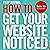 How To Get Your Website Not...