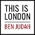 This is London by Ben Judah