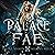 Palace Fae: Supernatural Pe...
