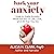 Hack Your Anxiety: How to M...