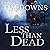 Less than Dead: A Bug Man Novel