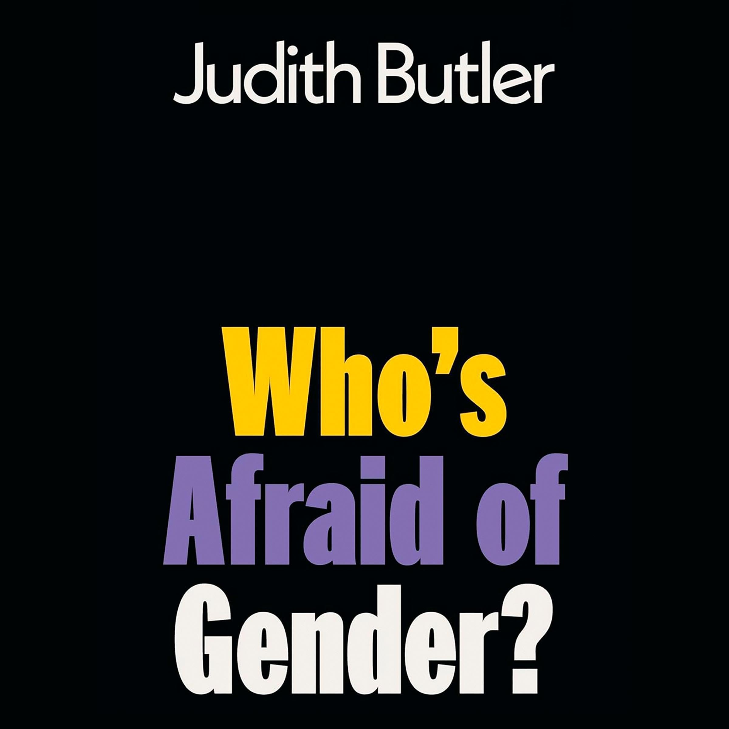 Who's Afraid of Gender?
