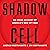 Shadow Cell: An Insider Account of America's New Spy War