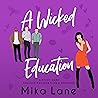 A Wicked Educatio...