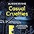 Casual Cruelties