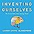 Inventing Ourselves: The Se...