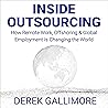 Inside Outsourcing: How Remote Work, Offshoring and Global Employment Is Changing the World