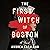 The First Witch of Boston: A Novel
