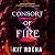 Consort of Fire: Bound to Fire and Steel, Book 1
