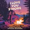 I Love You S'more