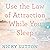Use the Law of Attraction W...
