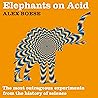 Elephants on Acid