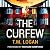 The Curfew: The relentlessly gripping family thriller from the Sunday Times bestselling author of THE MOTHER and THE DREAM HOME