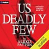Us Deadly Few