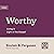 Worthy by Sinclair B. Ferguson
