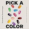 Pick a Color: A N...