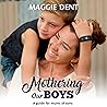 Mothering Our Boys