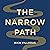 The Narrow Path: How the Subversive Way of Jesus Satisfies Our Souls