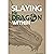Slaying the Dragon Within: ...