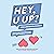 HEY, U UP? (For a Serious R...