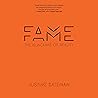 Fame: The Hijacking of Reality
