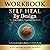 Workbook: Self-Heal by Design (Barbara O'Neill): Health, Dieting & More, Book 1