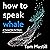 How to Speak Whale: A Voyage into the Future of Animal Communication