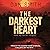 The Darkest Heart