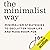 The Minimalist Way: Minimalism Strategies to Declutter Your Life and Make Room for Joy