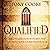 Qualified: Serving God with Integrity and Finishing Your Course with Honor