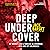 Deep Undercover: My Secret ...