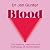 Blood: The Science, Medicine and Mythology of Menstruation