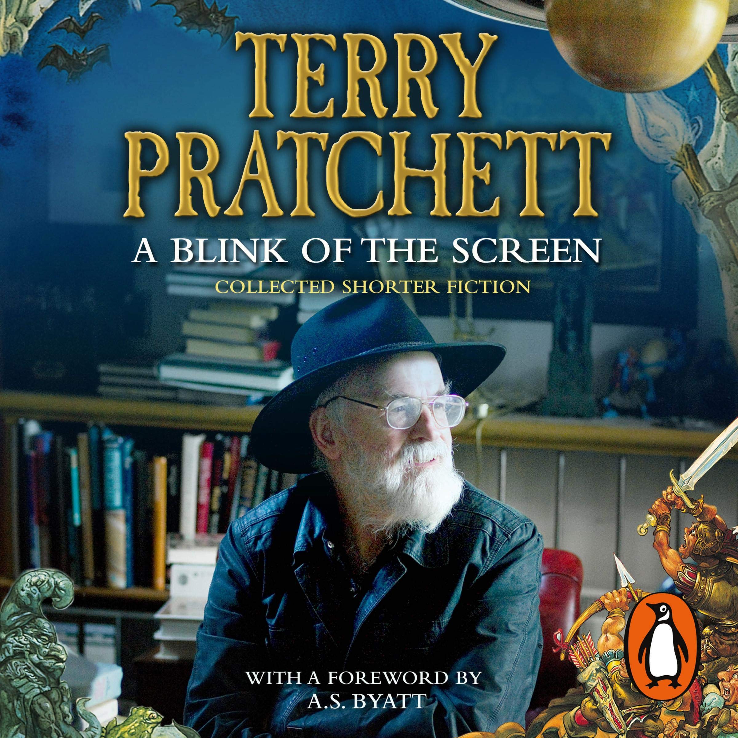 A Blink of the Screen: Collected short stories from the bestselling author of the Discworld series