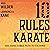 10 Rules of Karate: The Immutable Path to Victory