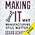 Making It: Why Manufacturing Still Matters