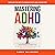 Mastering ADHD: Discover th...